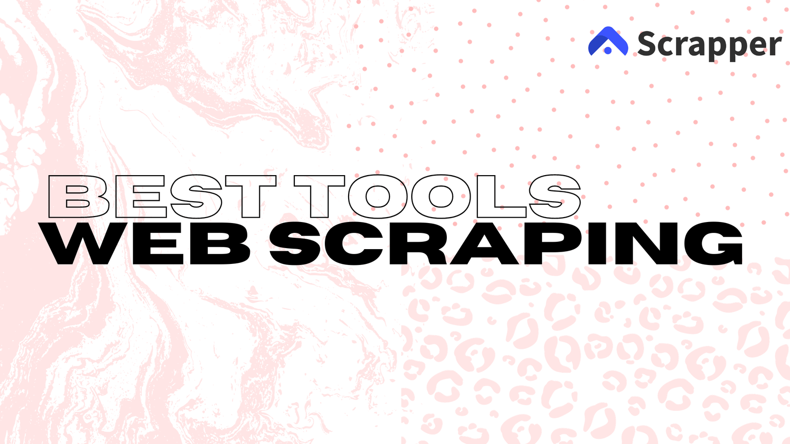 Best Web Scraping Tools Banner - Scrapper Tool